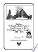Baptêmes de Saint-Louis-de-France et Notre-Dame-de-la-Garde, East Angus, comté de Compton, 1888-2008
