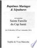 Baptêmes, mariages & sépultures de la paroisse Sainte Famille du Cap Santé