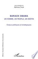 Barack Obama, un homme, un peuple, un destin