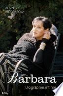 Barbara, biographie intime