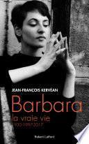 Barbara, la vraie vie