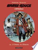 Barbe-Rouge - Intégrales - tome 12 - L'Ombre du démon
