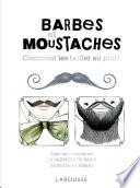 Barbes et moustaches - Comment les tailler au poil !