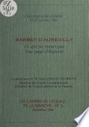 Barbey d'Aurevilly : ce qui ne meurt pas, une page d'histoire