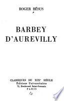 Barbey d'Aurevilly. [Mit Portr.] - Paris: Editions universit. (1958). 123 S. 8°