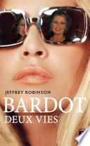Bardot, deux vies