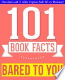 Bared to You - 101 Amazingly True Facts You Didn't Know