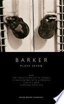 Barker: Plays Seven