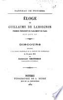 Barreau de Poitiers. Eloge de Guillaume de Lamoignon, premier président du Parlement de Paris sous Louis XIV