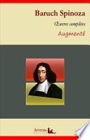 Baruch Spinoza : Oeuvres complètes et annexes (annotées, illustrées)