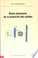 Bases physiques de la plasticité des solides