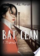Bat clan, Tome 1