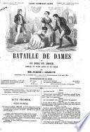Bataille de dames, ou: Un duel en amour: comédie