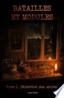 Batailles et modules