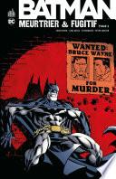 Batman - Meurtrier & fugitif - Tome 2