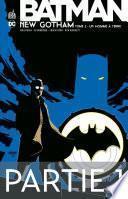 Batman - New Gotham - Tome 2 - Partie 1