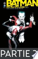 Batman - No Man's Land - Tome 4 - Partie 2