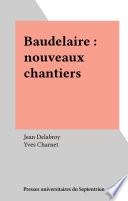 Baudelaire : nouveaux chantiers