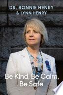 Be Kind, Be Calm, Be Safe