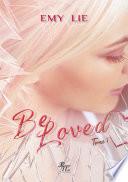 Be loved