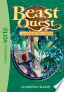Beast Quest 17 - Le serpent marin