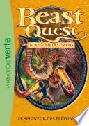 Beast Quest 19 - le Seigneur des éléphants