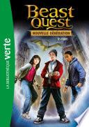Beast Quest - Nouvelle génération 01 - Les origines