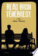 Beau Brun Ténébreux