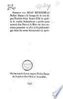Beau mystere de Nostre Dame a la louenge de sa tres digne Nativite d'une jeune fille la quelle se voulut habandoner a peche pour nourrir son pere et sa mere