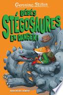 Bébés stégosaures en danger ! - tome 6