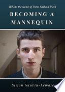 Becoming a Mannequin