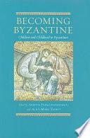 Becoming Byzantine