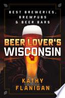 Beer Lover's Wisconsin