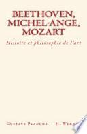 Beethoven, Michel-Ange, Mozart