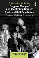 Beggars Banquet and the Rolling Stones' Rock and Roll Revolution