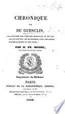 Begin. Sig. a ii., preceded by a leaf containing a woodcut representing Bertrand du Guesclin. E n ma pensee souvent me delictoye en ouyr liures et cõpter les faiz des anciens, etc. End. Cy finist le liure des faiz de messire Bertrand du guesclin cheualier. Jadiz connestable de france et seigneur de longueuille. G.L. Few MS. notes