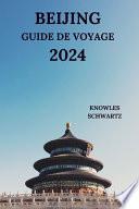 Beijing Guide de Voyage 2024