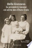 Belle Gunness - la première tueuse en série des États-Unis