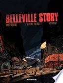 Belleville Story - tome 1 - Avant Minuit