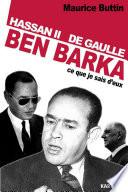 Ben Barka, Hassan II, De Gaulle