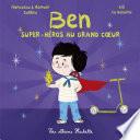 Ben, super-héros au grand coeur