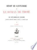 Benoit de Sainte-More et le roman de Troie ou les Métamorphoses d'Homére et de l'épopée gréco-latine au moyen-age par A. Joly