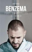 Benzema : Foot, embrouilles et vidéo