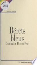 Bérets bleus : destination Phnom Penh