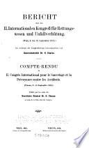 Bericht über den II. internationalen kongress für rettungswesen und unfallverhütung (Wien, 9. bis 13. september 1913).
