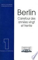 Berlin, carrefour des années vingt et trente
