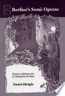 Berlioz's Semi-operas