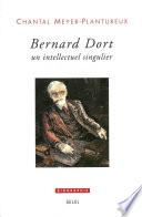 Bernard Dort - Un intellectuel singulier