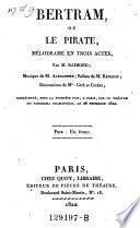 Bertram, ou le pirate, melodrame en 3 actes