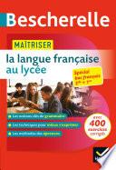 Bescherelle - Maîtriser la langue française au lycée